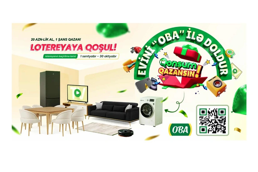Lotereyada iştirak et, Evini OBA ilə doldur!