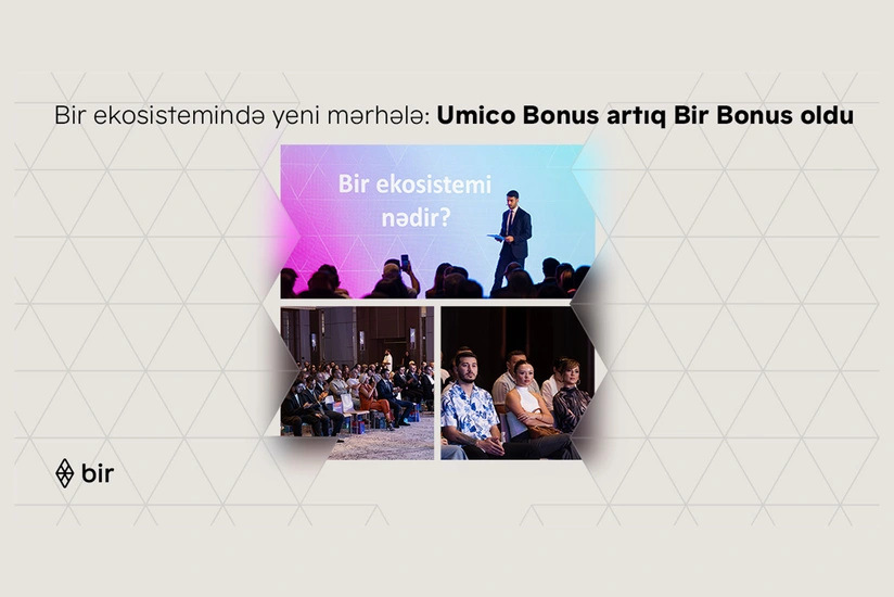 Bir ekosistemində yeni mərhələ: Umico Bonus artıq Bir Bonus oldu