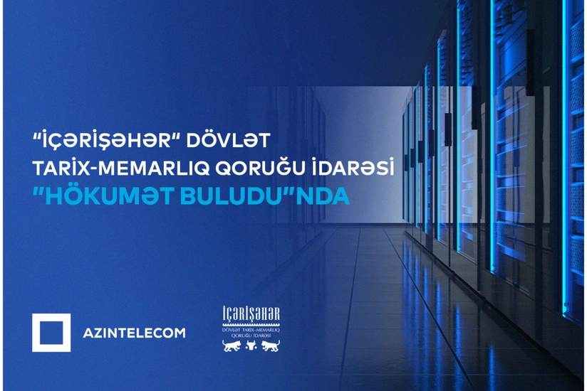 İçərişəhər Dövlət Tarix-Memarlıq Qoruğu İdarəsi qismən İT sistemlərini Hökumət buluduna köçürüb