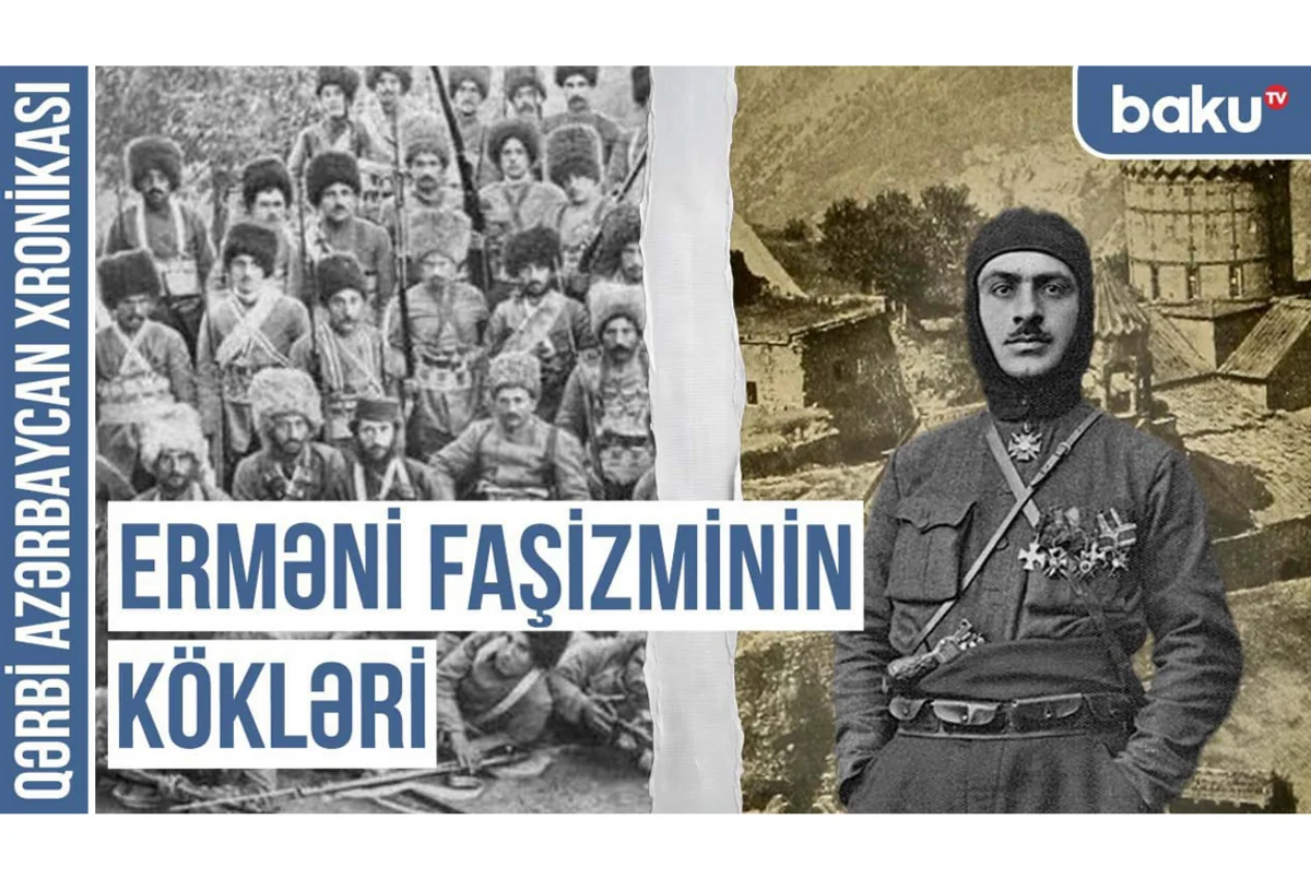 Qərbi Azərbaycan Xronikası: Erməni faşizminin kökləri