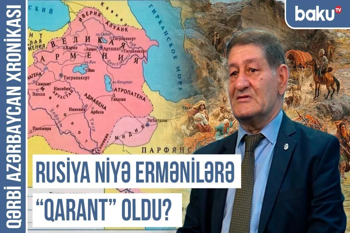 Qərbi Azərbaycan Xronikası: Rusiya niyə ermənilərə qarant oldu?