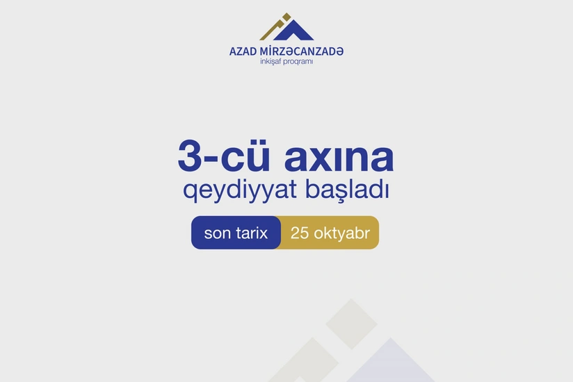 Azad Mirzəcanzadə İnkişaf Proqramının üçüncü dalğasına qəbul elan olunur
