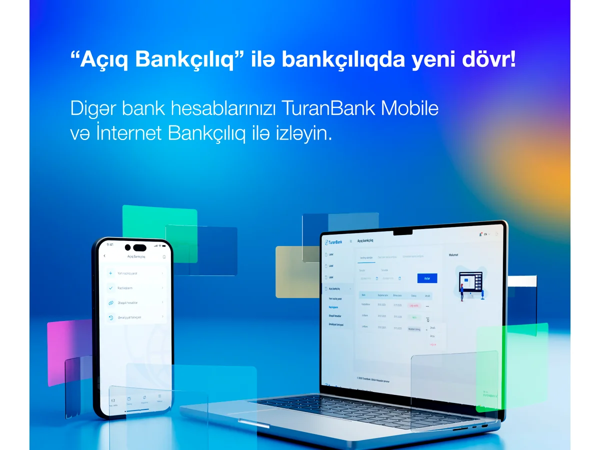 TuranBank müştərilərinə Açıq bankçılıq funksionallığını təqdim edib