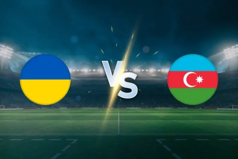 DÇ-2026: Ukrayna və Azərbaycan yığmalarının start heyətləri açıqlanıb