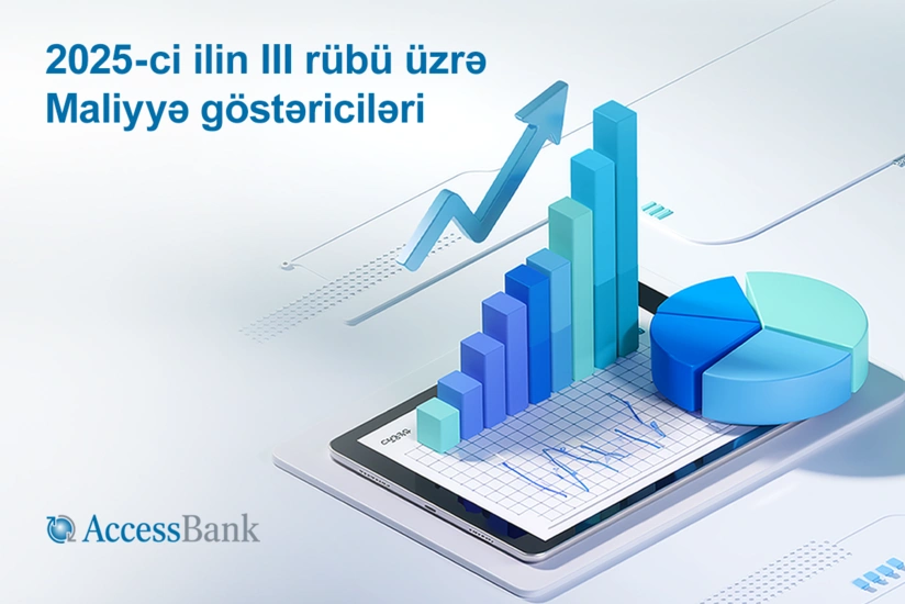 AccessBank III rübün maliyyə nəticələrini açıqlayıb