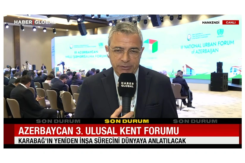 Haber Global: Azərbaycan Qarabağdakı yenidənqurma təcrübəsini beynəlxalq ictimaiyyətlə bölüşür