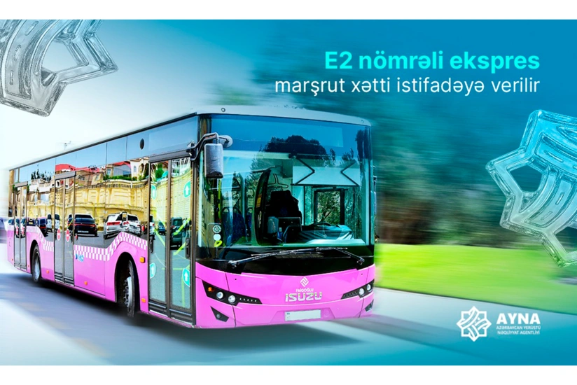 Sabahdan E2 nömrəli ekspres marşrut xətti istifadəyə verilir