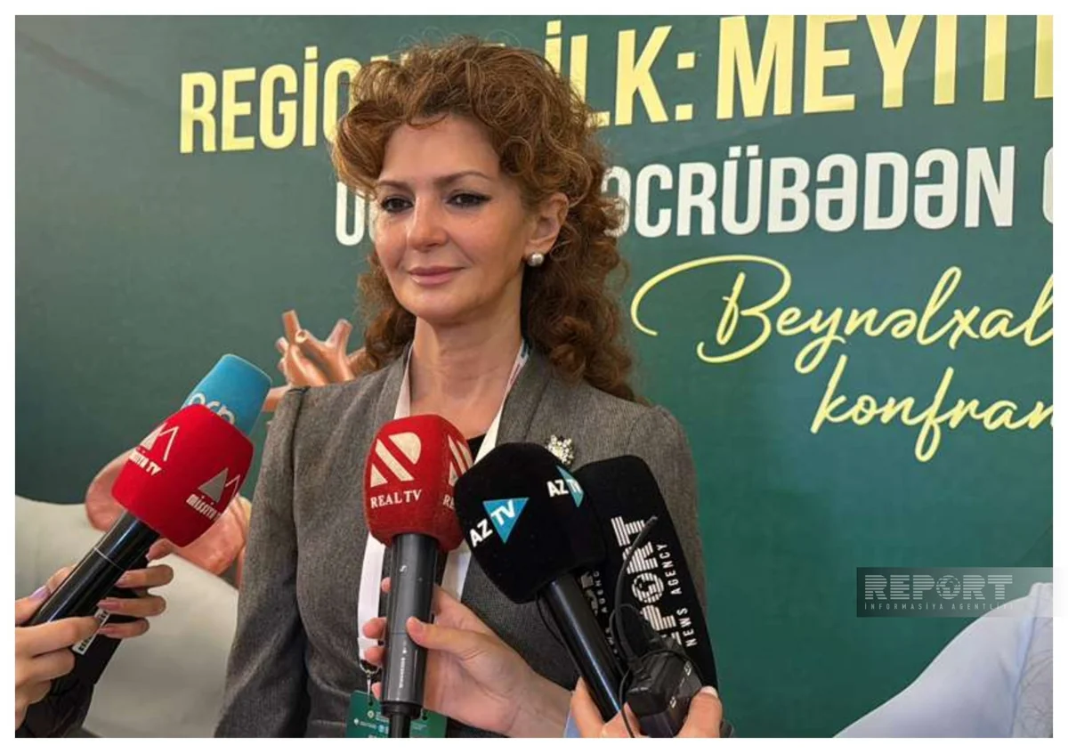 Yeganə Abbasova: Azərbaycan orqan köçürülməsi sahəsində regionda öncül ölkələrdəndir