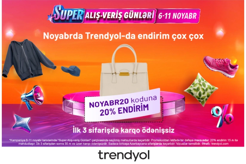 Trendyol ilin ən böyük endirim kampaniyasına başlayır: NOYABR20 koduna 20% endirim