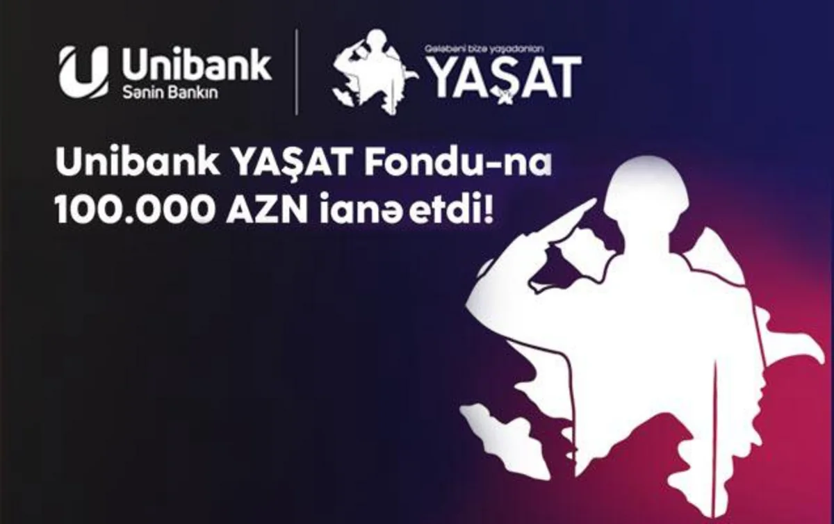 Unibank YAŞAT Fonduna 100 000 manat ianə edib