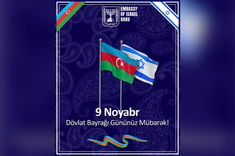 İsrail səfirliyi: Azərbaycan bayrağı daima qürur, güc və birlik rəmzi kimi dalğalansın