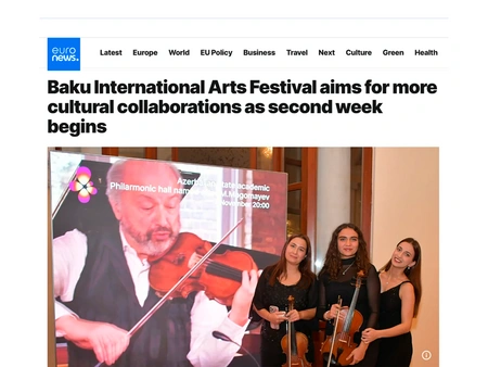 Euronews talks on Baku Int'l Arts Festival, its world-renowned participants