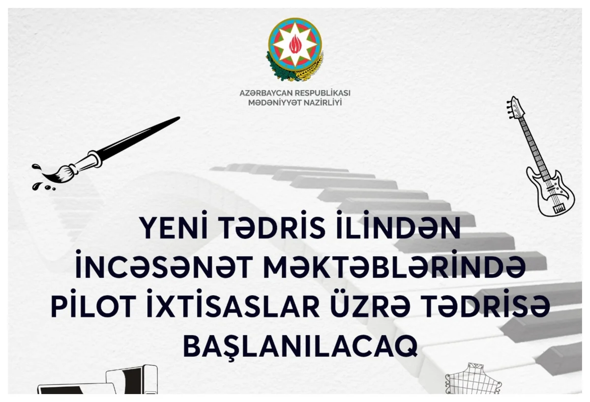 Yeni tədris ilindən incəsənət məktəblərində pilot ixtisaslar üzrə tədris başlanacaq