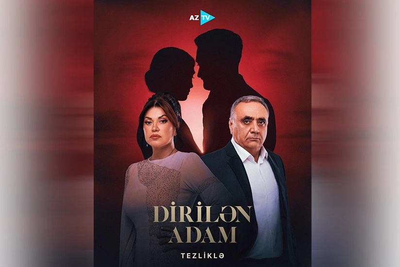 AzTV-də Dirilən Adam serialı nümayiş ediləcək