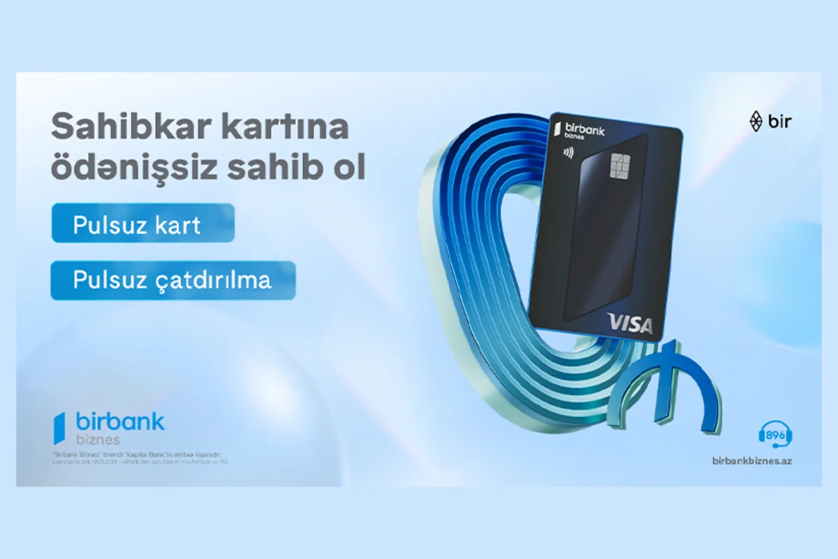 Birbank Biznesin Visa Sahibkar kartı indi tamamilə pulsuz və yeni dizaynda