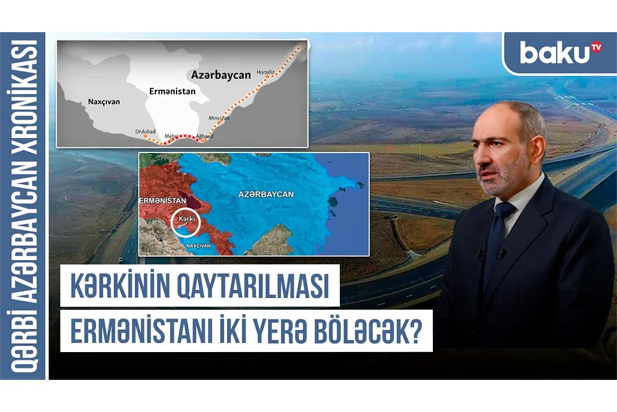 Zəngəzur dəhlizi ətrafındakı ərazilər Azərbaycana qaytarılır - Qərbi Azərbaycan Xronikası