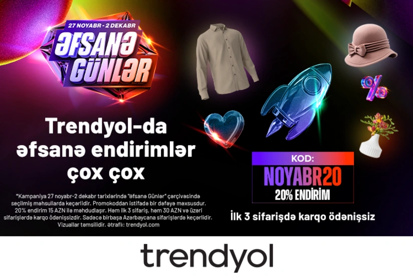 Trendyol ilin Əfsanə günlərini elan edir