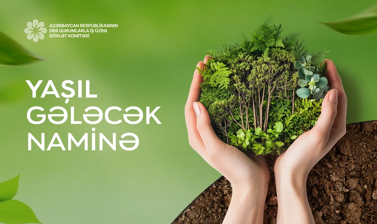 Heydər Əliyevin anım günü münasibətilə Yaşıl gələcək naminə aksiyası keçiriləcək