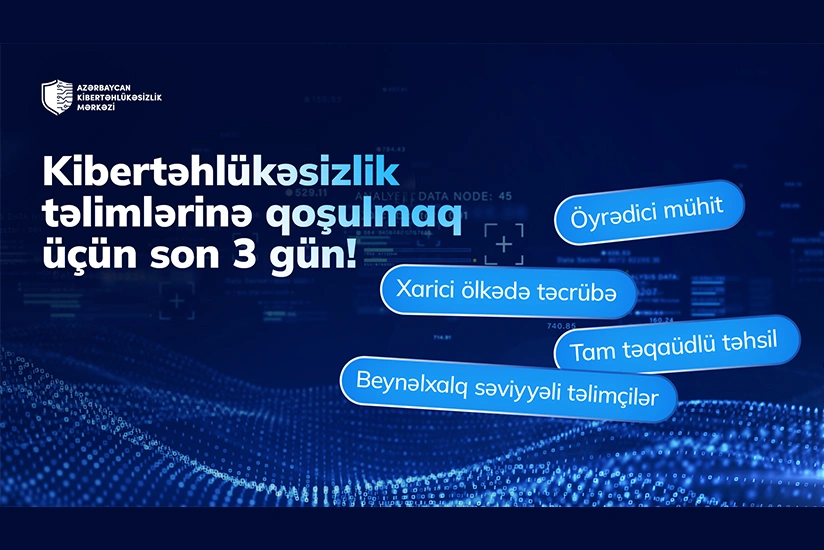 Azərbaycan Kibertəhlükəsizlik Mərkəzinə qeydiyyat üçün son 3 gün!