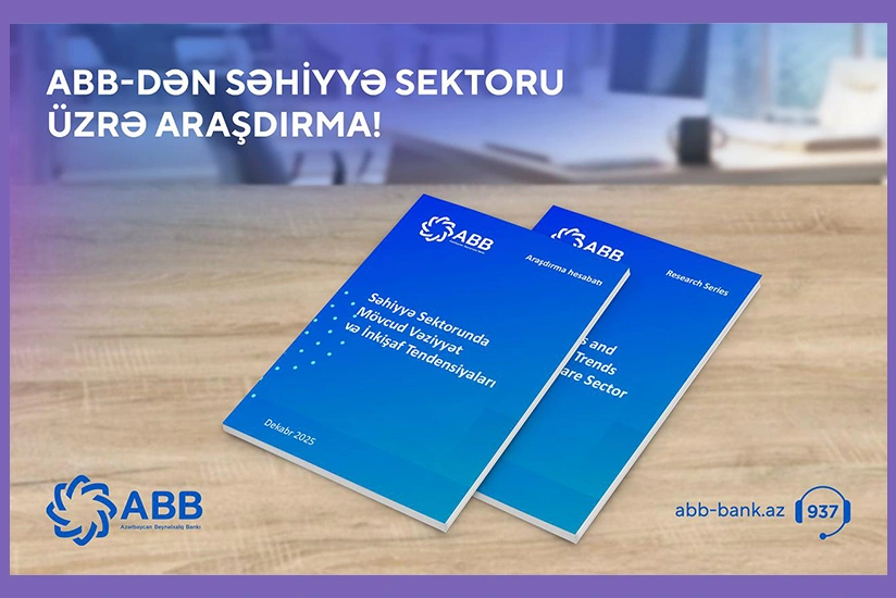 ABB bu dəfə səhiyyə sektorunu araşdırıb