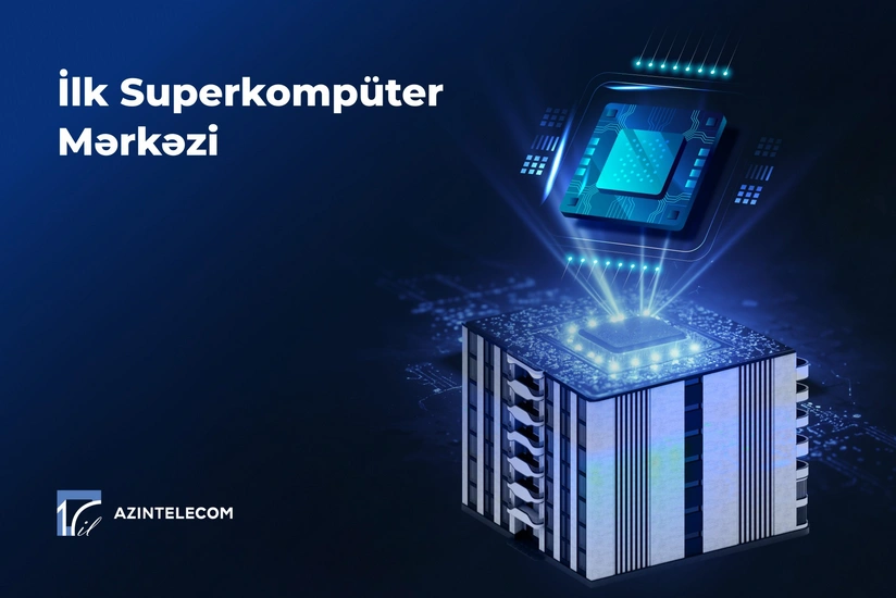 AzInTelecom Azərbaycanda ilk Superkompüter Mərkəzi qurub