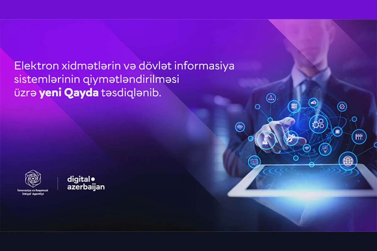 Elektron xidmətlərin və dövlət informasiya sistemlərinin qiymətləndirilməsi üzrə yeni Qayda təsdiqləndi — Proses necə aparılacaq?