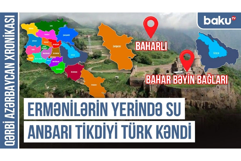 Qərbi Azərbaycan Xronikası: Ermənilərin yerində su anbarı tikdiyi türk kəndi