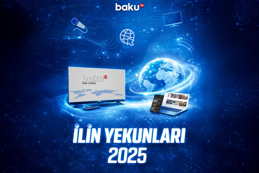 Baku TV 2025-ci ildə beynəlxalq əməkdaşlıqlar və güclü media göstəriciləri ilə fərqlənib