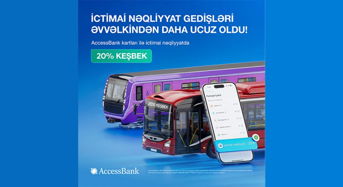 AccessBank kartları ilə ictimai nəqliyyatda ödənişlərə 20 % keşbek imkanı!