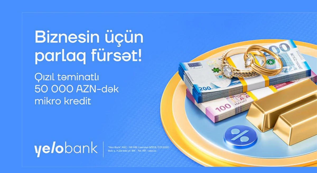 Yelo Bankdan sahibkarlar üçün yeni imkan: Qızıl təminatlı mikro kredit