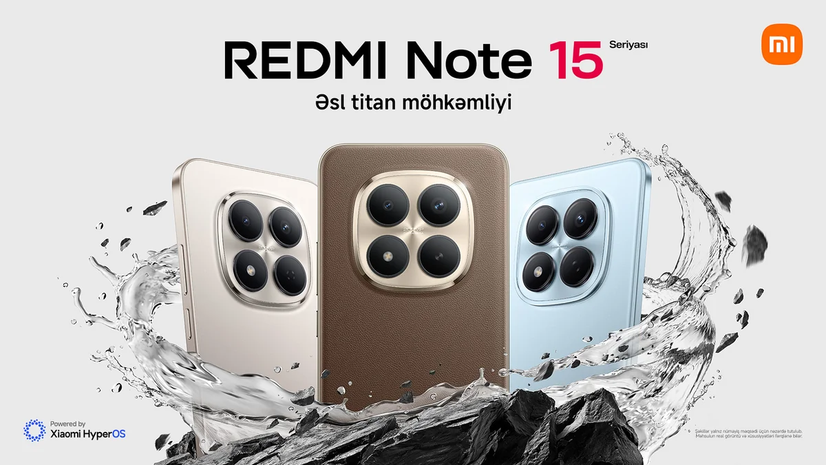Xiaomi brendi REDMI Note 15 seriyasını təqdim edir: REDMI Titan Durability etibarlılığı və flaqman imkanları