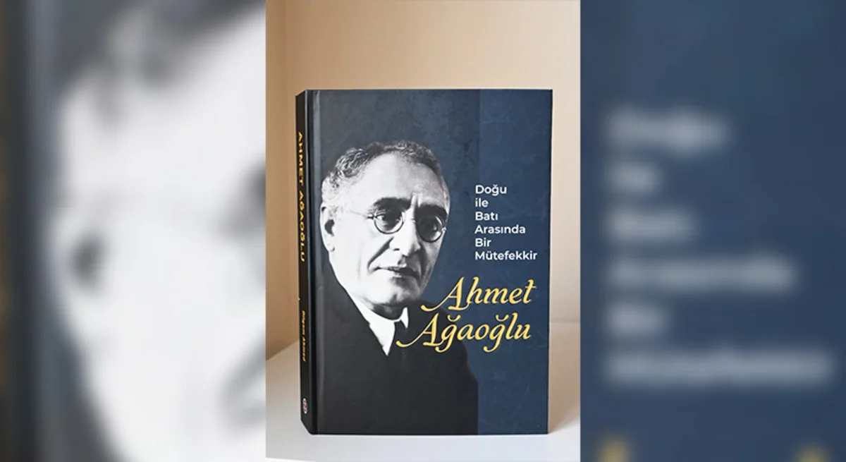 Türkiyədə Əhməd bəy Ağaoğlu haqqında araşdırma kitab nəşr olunub