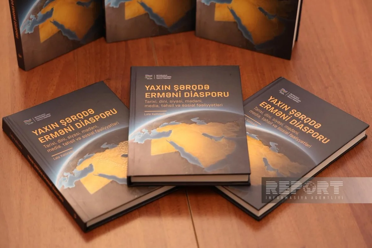 Bakıda Yaxın Şərqdəki erməni diasporunun fəaliyyətinə dair kitab təqdim olunub