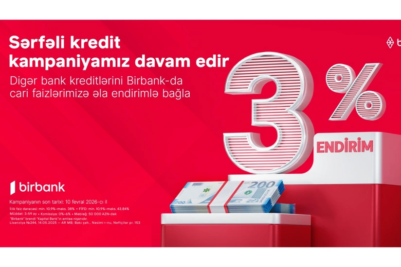 Kreditini Birbanka gətirənlər 3 % endirim qazanır - kampaniya davam edir