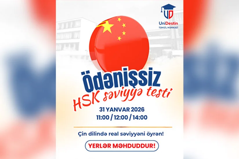 UniDestin Təhsil Mərkəzində ödənişsiz HSK səviyyə testi keçiriləcək