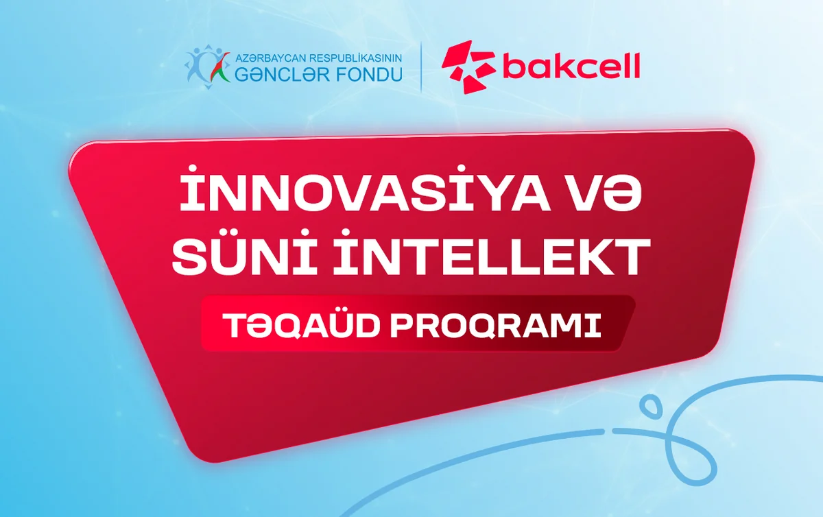 ⁠İnnovasiya və Süni İntellekt üzrə təqaüd proqramına qeydiyyat davam edir - Gənclərin nəzərinə