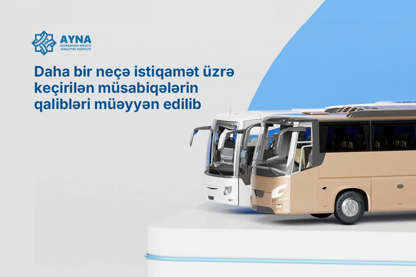 AYNA: Şəhərlərarası marşrutlar üzrə müsabiqələrin qalibləri müəyyən edilib