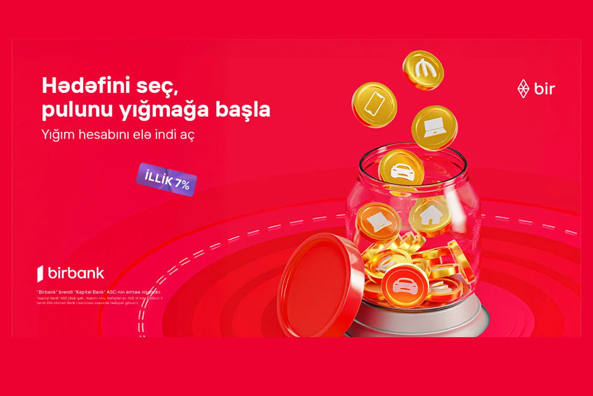 Birbankın Yığım hesabı ilə pulunuz hər gün gəlir gətirsin