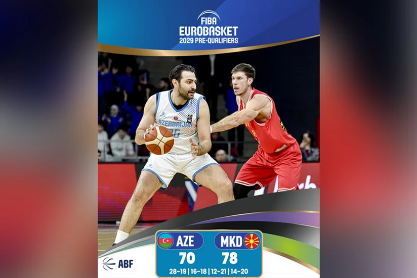 Azərbaycanın basketbol millisi AVRO-2029-un seçmə mərhələsində Şimali Makedoniyaya uduzub