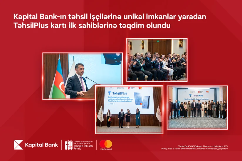 Kapital Bank təhsil işçilərinə unikal imkanlar yaradan Təhsil Plus kartını təqdim edib