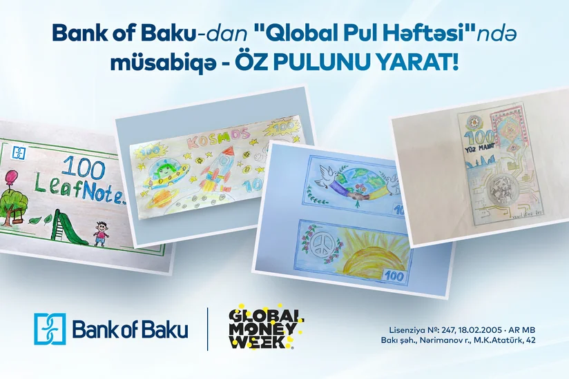 Qlobal Pul Həftəsində Bank of Baku-dan yaradıcı müsabiqə - ÖZ PULUNU YARAT!