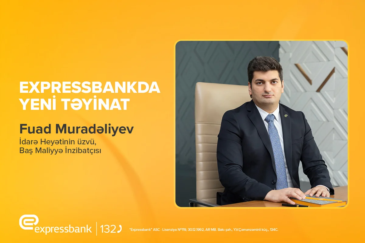 Expressbankın İdarə Heyətinə yeni təyinat olub