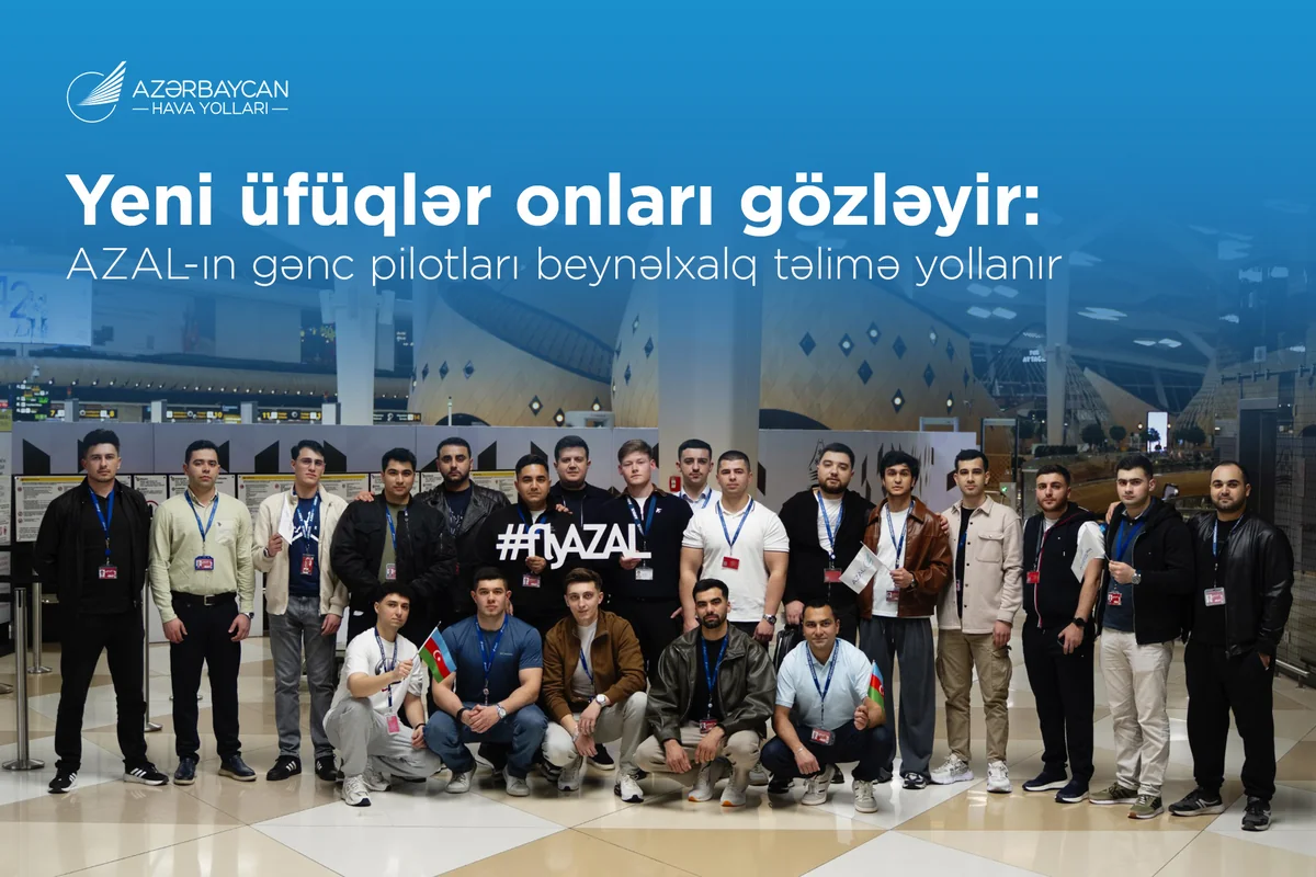 AZAL sends young specialists from National Aviation Academy to Europe for training