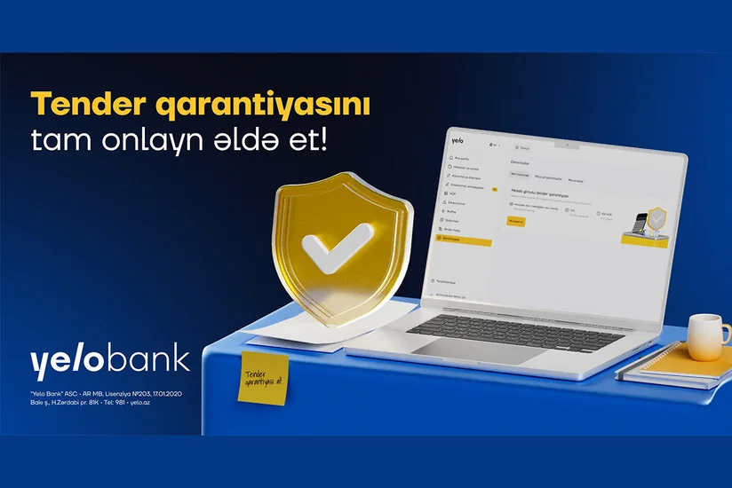 Tender qarantiyasını Yelo İnternet Bankçılıqda tam onlayn əldə et!