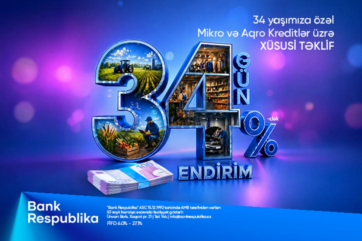 Bank Respublika sahibkarlara 34 GÜN - 34% ENDİRİM kampaniyasına start verib