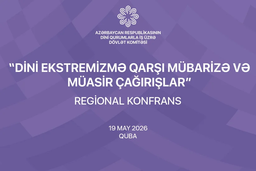 Qubada dini ekstremizmlə mübarizə ilə bağlı regional konfrans keçiriləcək
