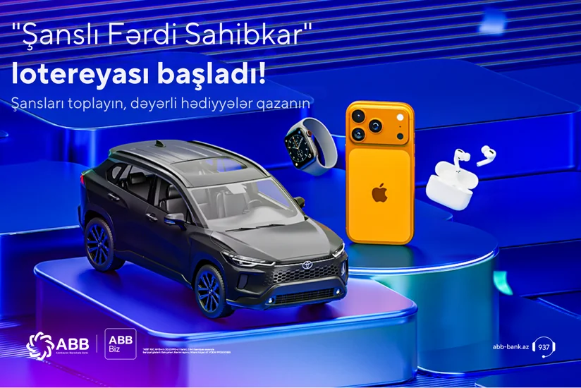 ABB Şanslı fərdi sahibkar lotereyasına start verdi!