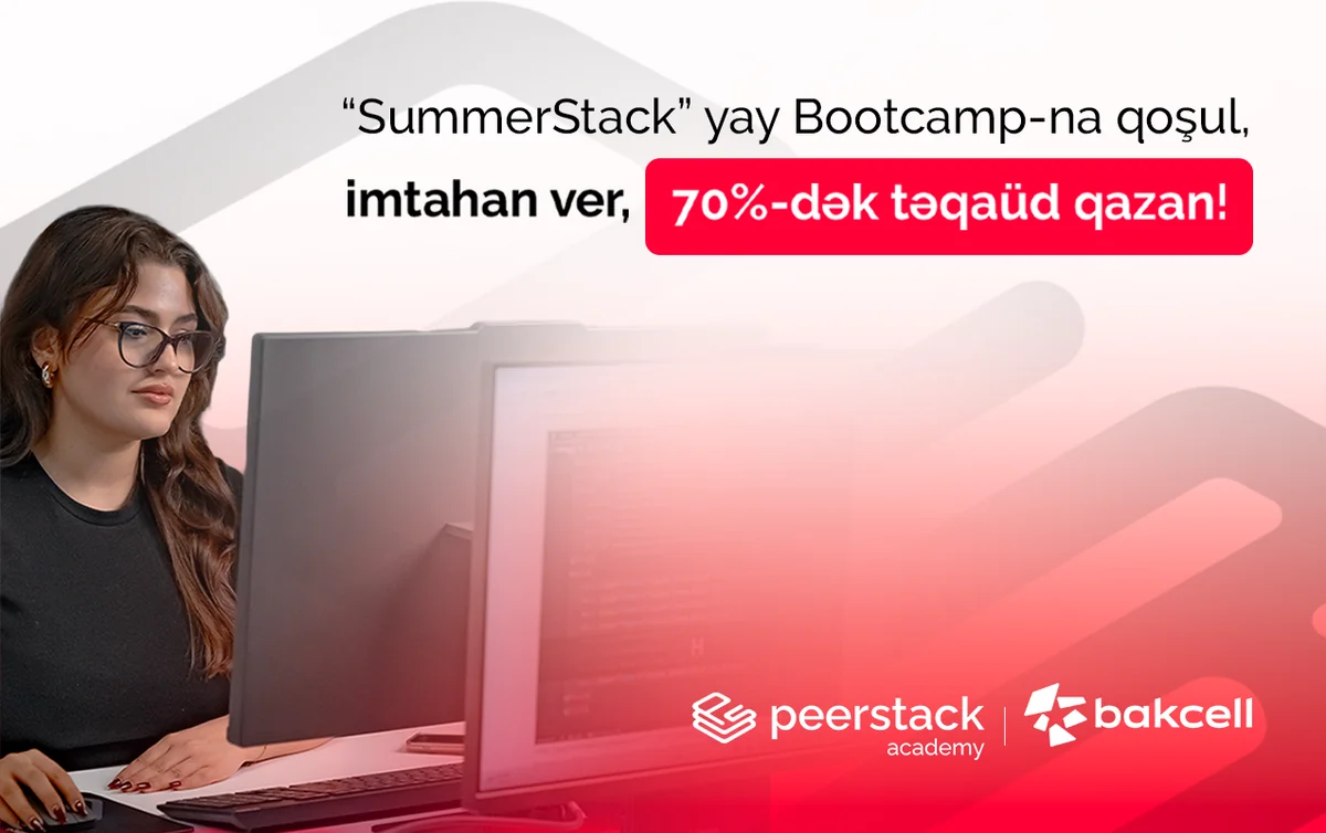 Bakcellin dəstəyi ilə gənclər üçün SummerStack Bootcamp başlayır