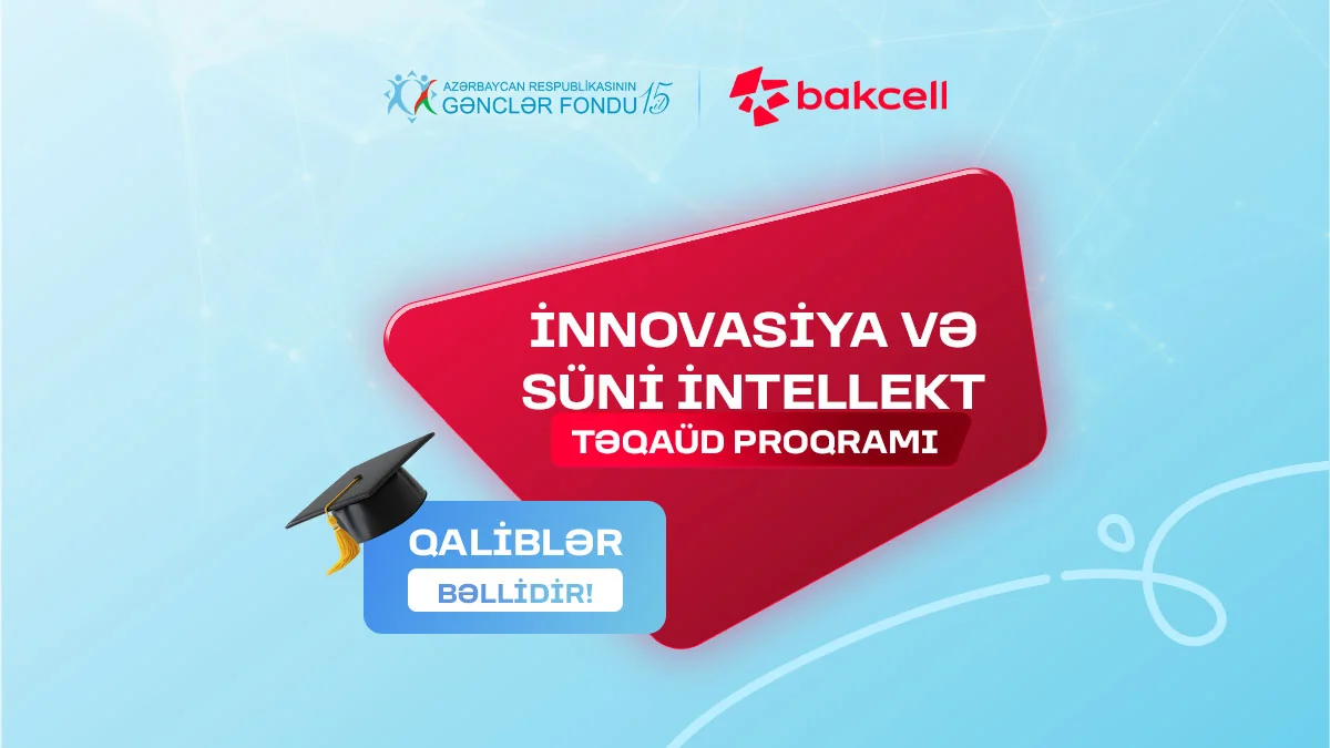İnnovasiya və Süni İntellekt proqramı üzrə 25 gənc təqaüd qazanıb