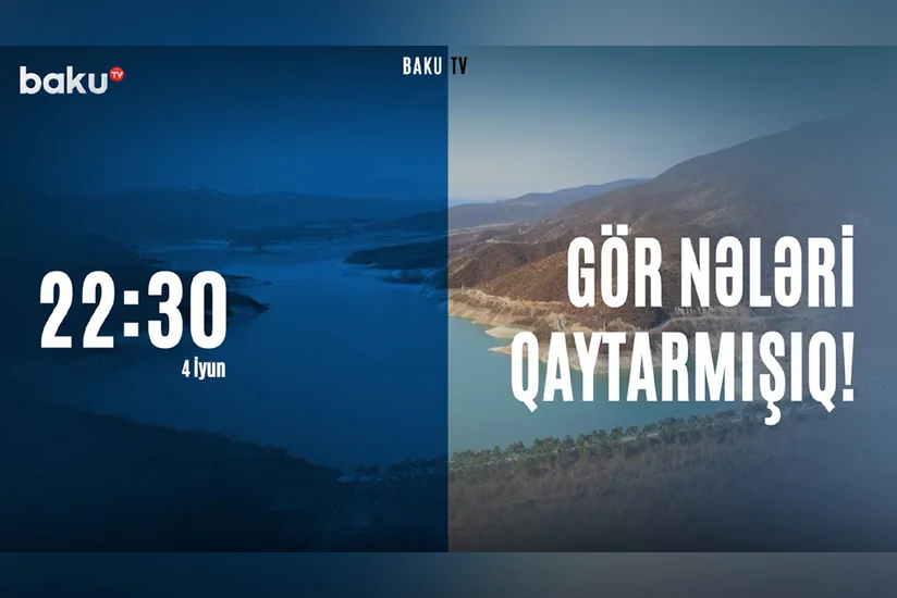 Baku TVdə Böyük Qayıdışa həsr olunan yeni layihəyə start verilib